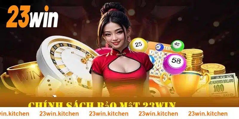 Chính sách bảo mật 23WIN được thu thập từ tài khoản