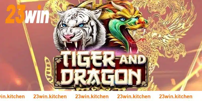 Rồng Hổ - lựa chọn mới tại sảnh PT Casino 23WIN